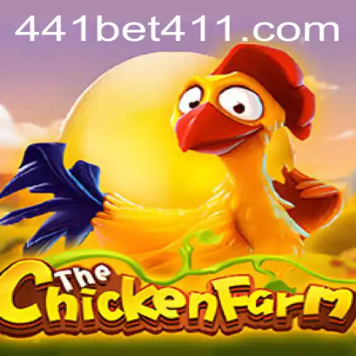 Explore the Popular Game 'ChickenFarm' with Betting Insights from 441bet